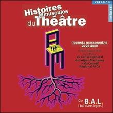 NICE Histoires Minuscules du Théâtre La Compagnie B.A.L. en tournée buissonnière