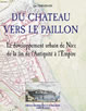 DU CHATEAU VERS LE PAILLON
