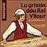 LU GRISSIN D&Oacute;U REI VICTOUR