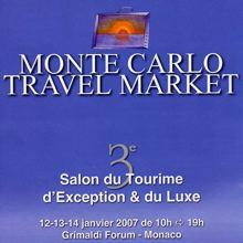 À MONACO Le Monte-Carlo Travel Market 2007 