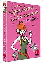 NICE, BRICOLAGE pour les filles : Les petites réparations dans la maison