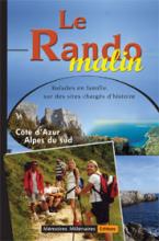 NICE CÔTE D'AZUR ALPES du SUD RANDO MALIN Un guide novateur