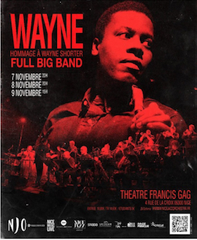 CONCERTS Hommage à Wayne Shorter par le Nice Jazz Orchestra en full big band avec Ron di Lauro & Sylvain Gontard Vendredi 7 & Samedi 8 Novembre à 20h - Dimanche 9 Novembre à 15h Théâtre Francis Gag - 4 rue de la Croix, Vieux Nice S25 44 njo