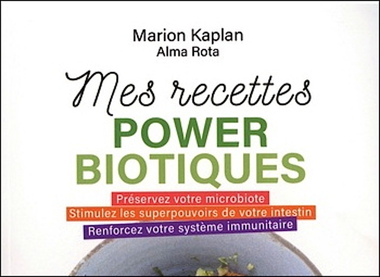 Mes Recettes Powerbiotiques de Marion Kaplan & Alma Rota Nice RendezVous rayon Livres