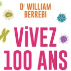 Vivez 100 Ans grâce à votre Microbiote du Dr William Berrebi Nice RendezVous rayon Santé