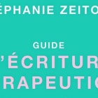 Le Guide d’Écriture Thérapeutique de Stéphanie Zeitoun Nice RendezVous rayon Livre de Bien-Être